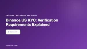 Binance.US KYC: Verification Requirements Explained
