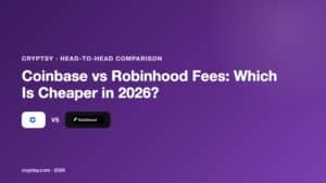 Coinbase vs Robinhood Fees: Which Is Cheaper in 2026
