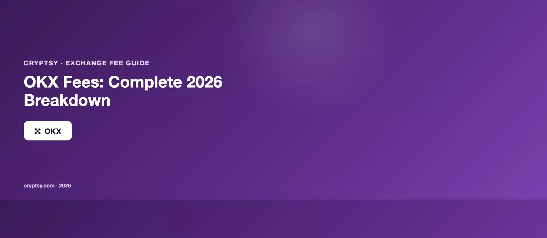 OKX Fees: Complete 2026 Breakdown